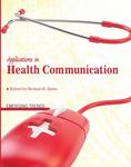 Communication and Healthy Sexual Practices: Toward a Holistic Communicology of Sexuality by Jimmie Manning