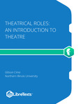 Theatrical Roles: An Introduction to Theatre by Gibson A. Cima