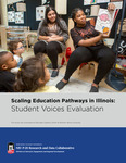 Scaling Education Pathways in Illinois: Student Voices Evaluation by Benjamin Creed and Natalie Young