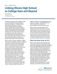 Linking Illinois High School to College Data and Beyond